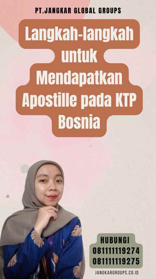 Langkah-langkah untuk Mendapatkan Apostille pada KTP Bosnia