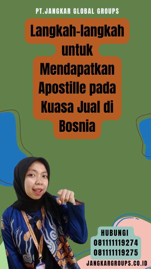 Langkah-langkah untuk Mendapatkan Apostille pada Kuasa Jual di Bosnia