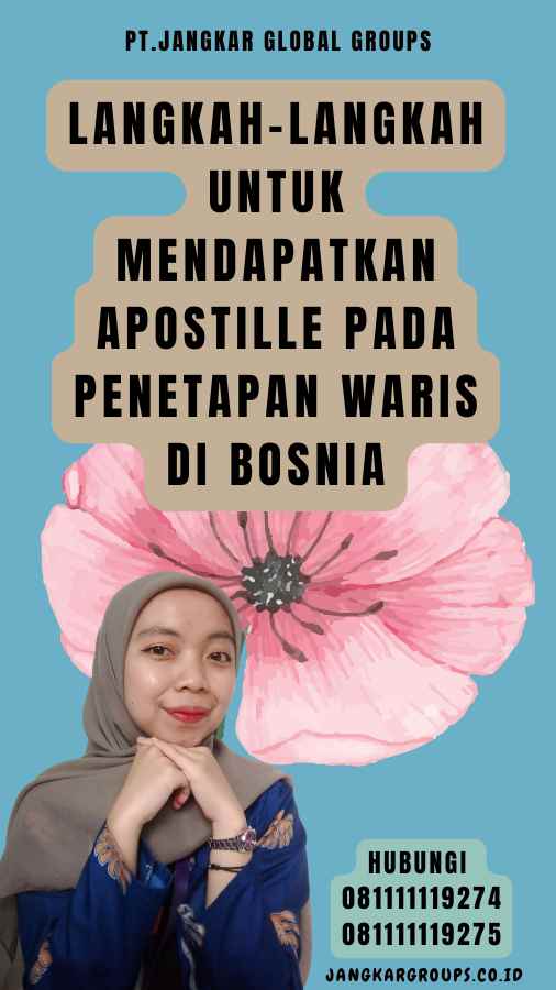 Langkah-langkah untuk Mendapatkan Apostille pada Penetapan Waris di Bosnia