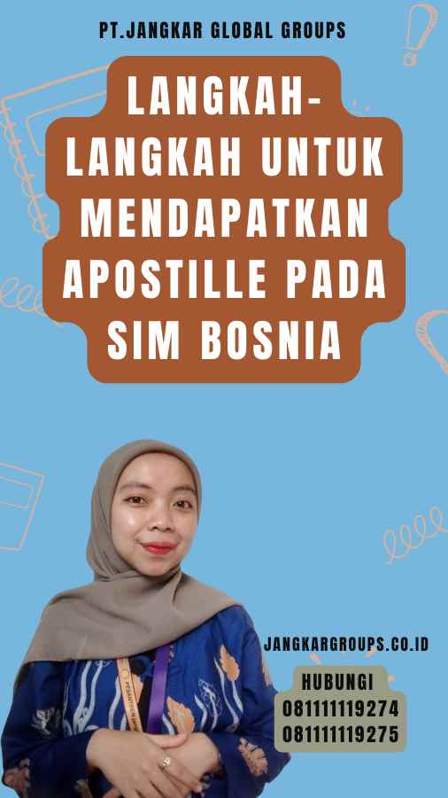 Langkah-langkah untuk Mendapatkan Apostille pada SIM Bosnia