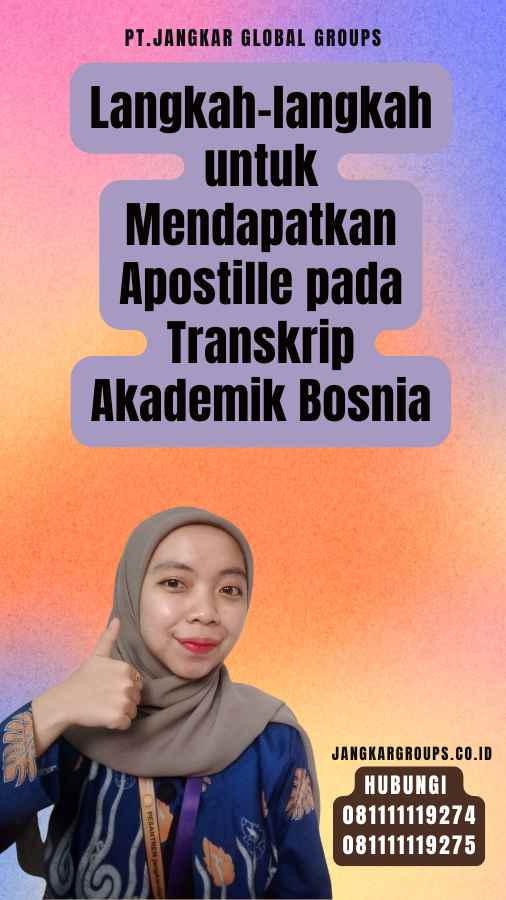 Langkah-langkah untuk Mendapatkan Apostille pada Transkrip Akademik Bosnia