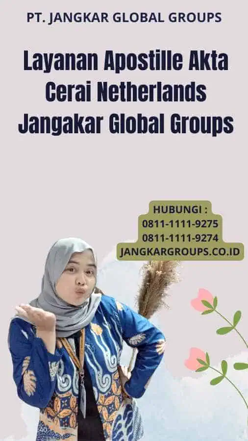 Layanan Apostille Akta Cerai Netherlands Jangakar Global Groups