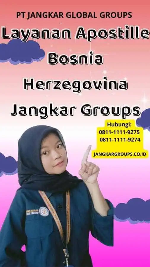 Layanan Apostille Bosnia Herzegovina Jangkar Groups