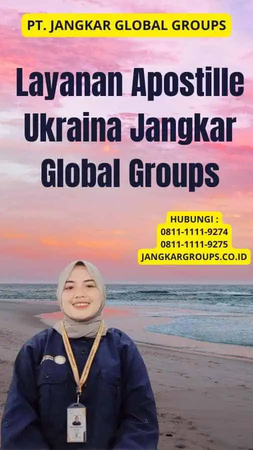 Layanan Apostille Ukraina Jangkar Global Groups