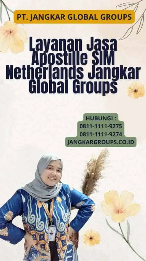 Layanan Jasa Apostille SIM Netherlands Jangkar Global Groups