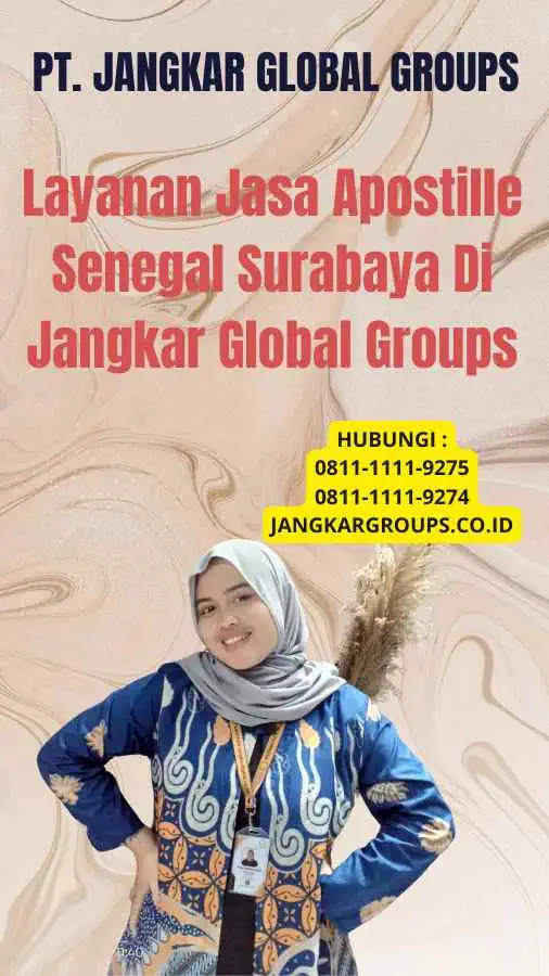 Layanan Jasa Apostille Senegal Surabaya Di Jangkar Global Groups