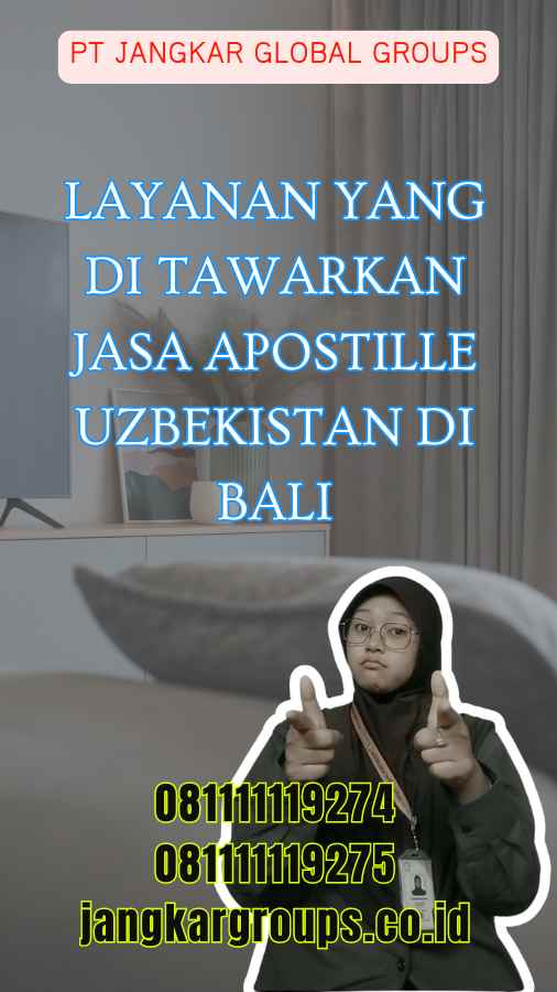 Layanan yang Di tawarkan Jasa Apostille Uzbekistan di Bali