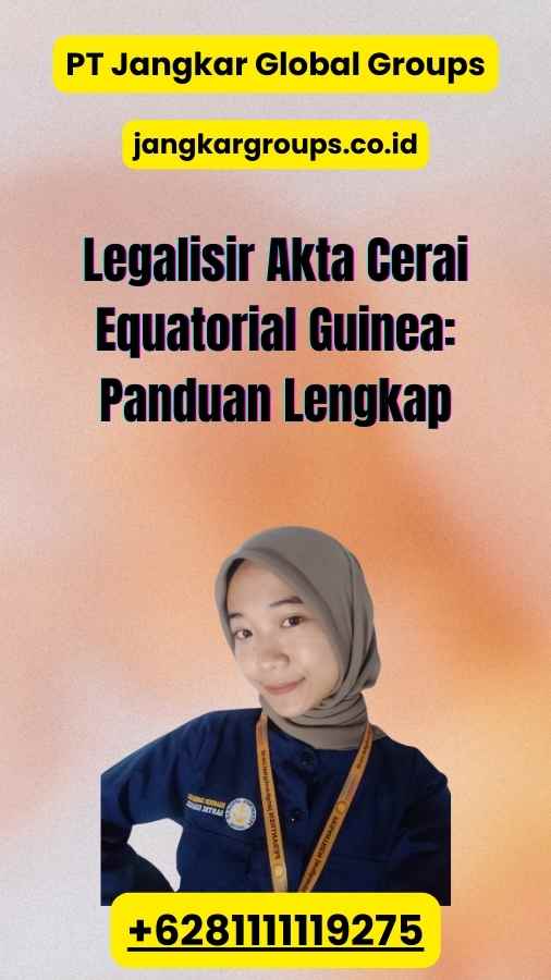 Legalisir Akta Cerai Equatorial Guinea: Panduan Lengkap
