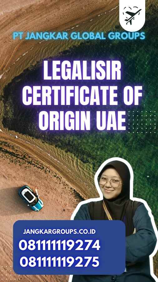 Legalisir Certificate Of Origin UAE