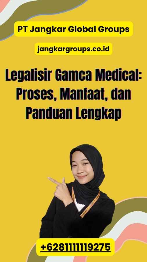 Legalisir Gamca Medical: Proses, Manfaat, dan Panduan Lengkap