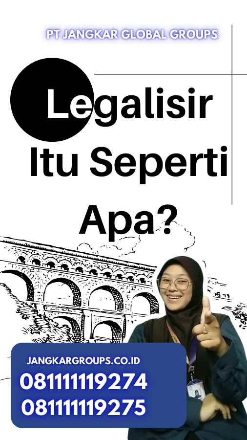 Legalisir Itu Seperti Apa?