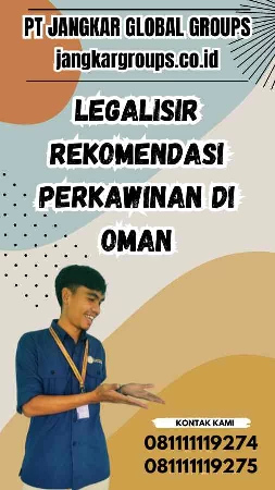 Legalisir Rekomendasi Perkawinan di Oman