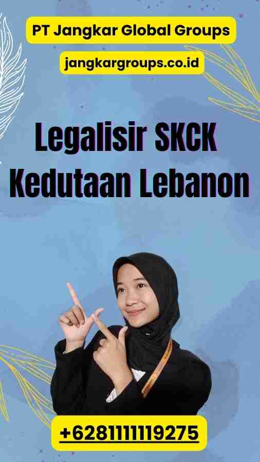 Legalisir SKCK Kedutaan Lebanon