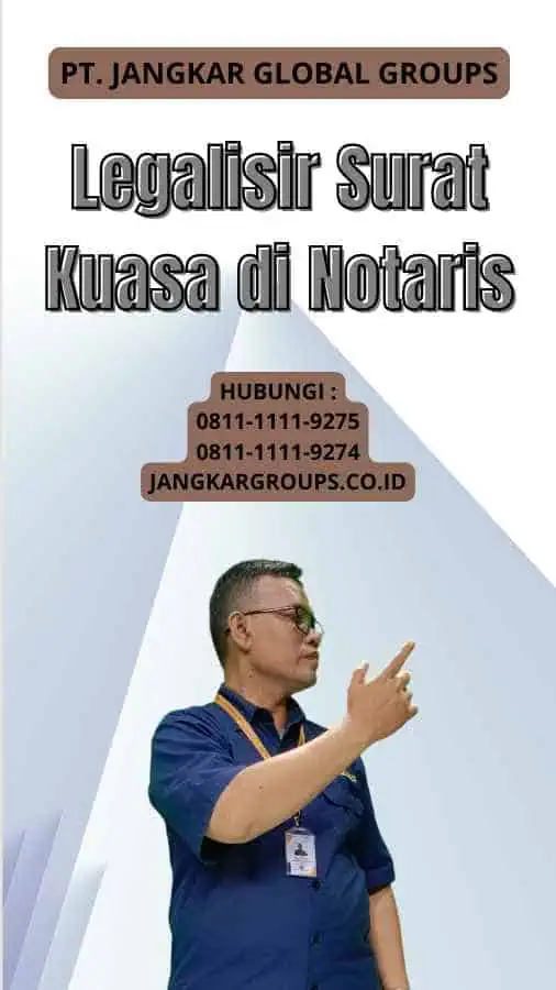 Legalisir Surat Kuasa di Notaris