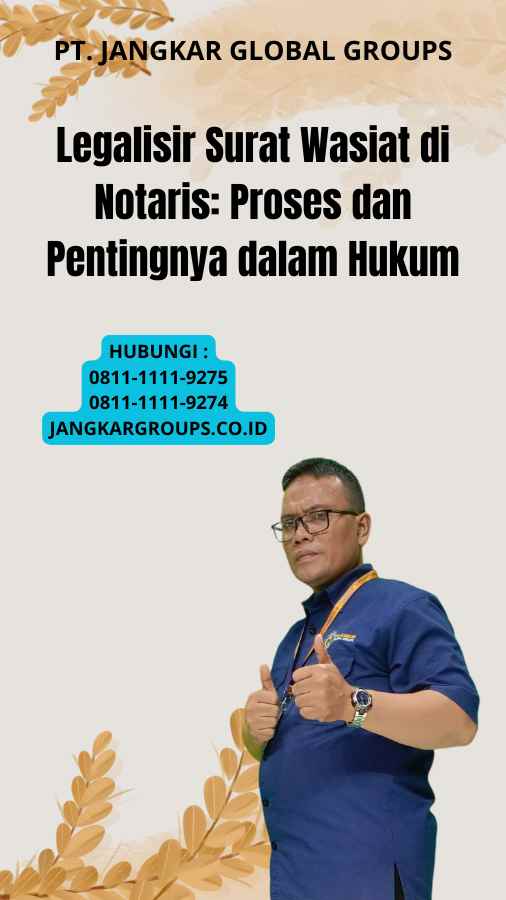 Legalisir Surat Wasiat di Notaris Proses dan Pentingnya dalam Hukum