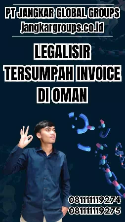 Legalisir Tersumpah Invoice di Oman