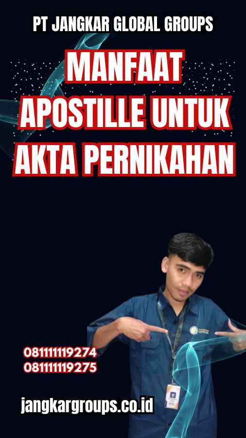 Manfaat Apostille untuk Akta Pernikahan