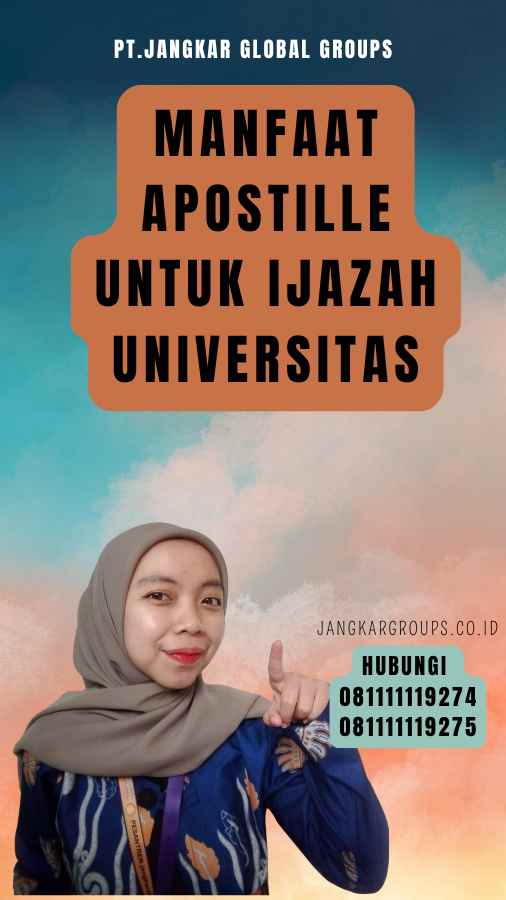 Manfaat Apostille untuk Ijazah Universitas