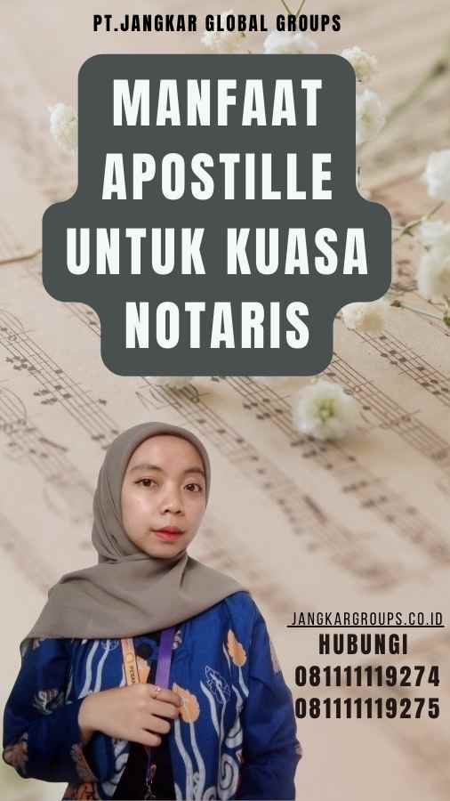 Manfaat Apostille untuk Kuasa Notaris