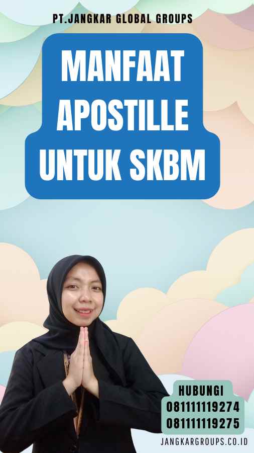 Manfaat Apostille untuk SKBM