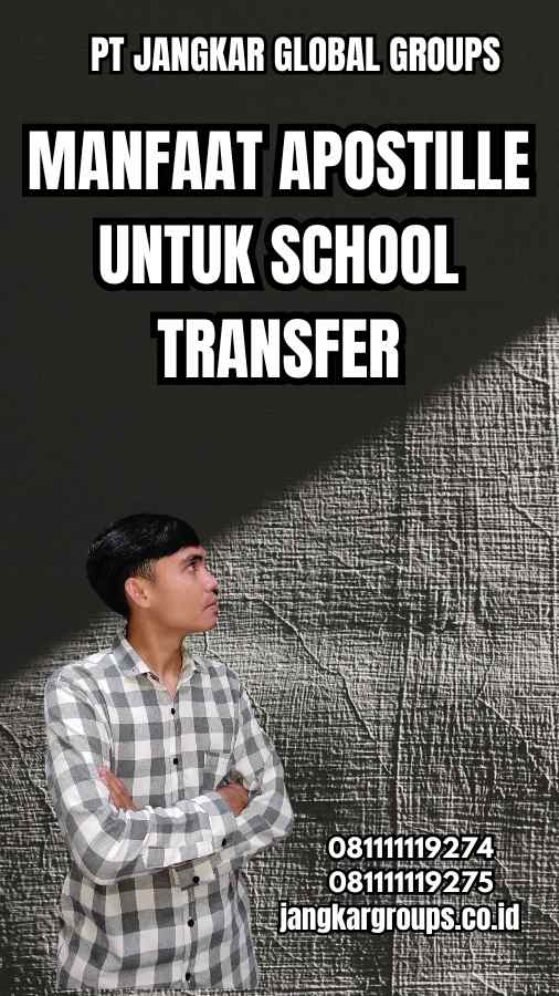 Manfaat Apostille untuk School Transfer