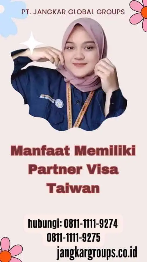 Manfaat Memiliki Partner Visa Taiwan