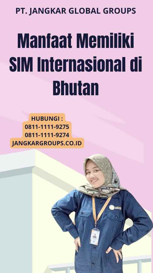 Manfaat Memiliki SIM Internasional di Bhutan