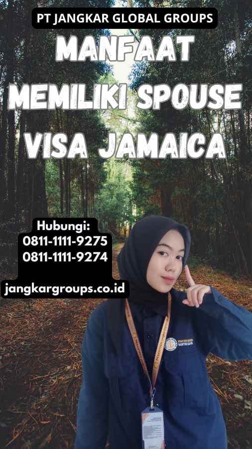 Manfaat Memiliki Spouse Visa Jamaica