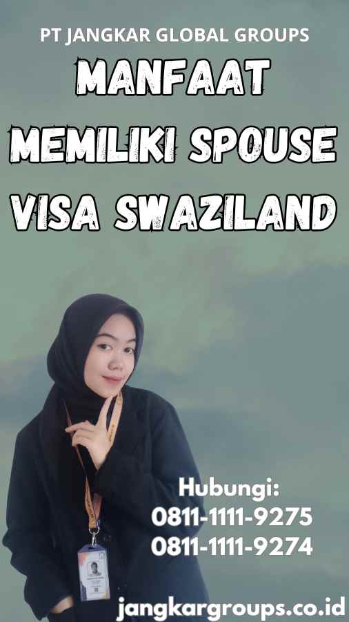 Manfaat Memiliki Spouse Visa Swaziland