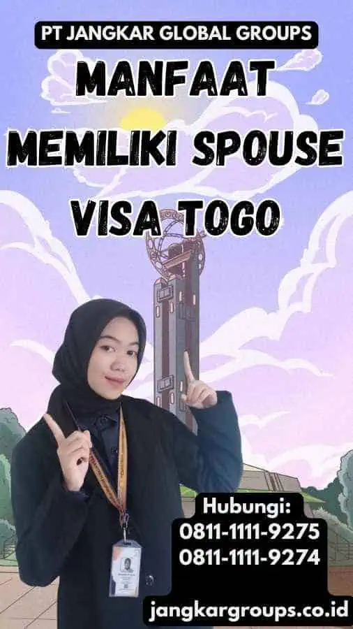 Manfaat Memiliki Spouse Visa Togo