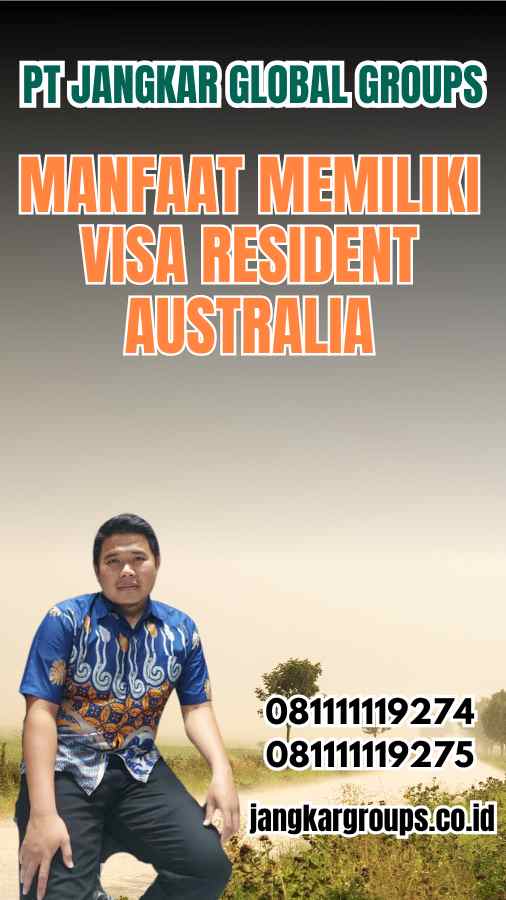 Manfaat Memiliki Visa Resident Australia