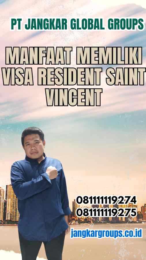 Manfaat Memiliki Visa Resident Saint Vincent