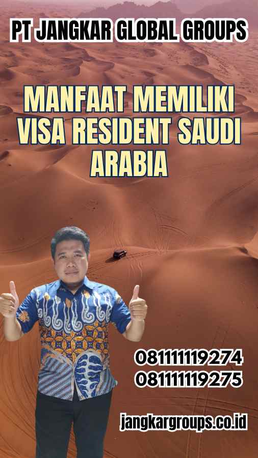 Manfaat Memiliki Visa Resident Saudi Arabia