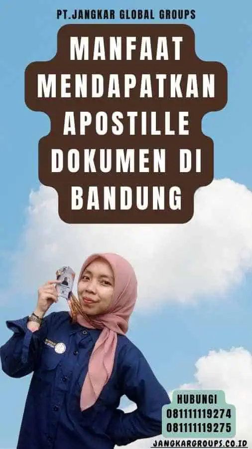 Manfaat Mendapatkan Apostille Dokumen di Bandung