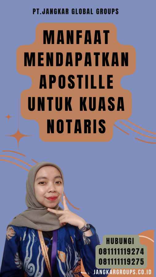 Manfaat Mendapatkan Apostille untuk Kuasa Notaris