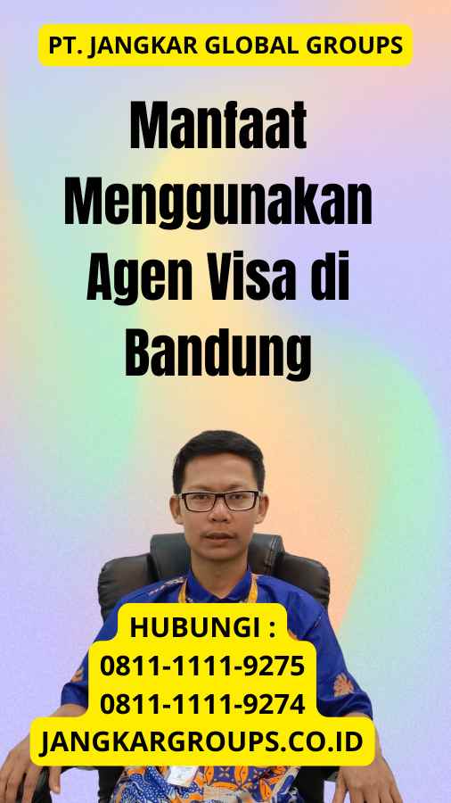 Manfaat Menggunakan Agen Visa di Bandung