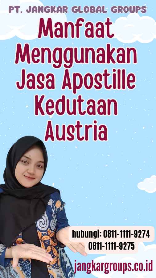 Manfaat Menggunakan Jasa Apostille Kedutaan Austria