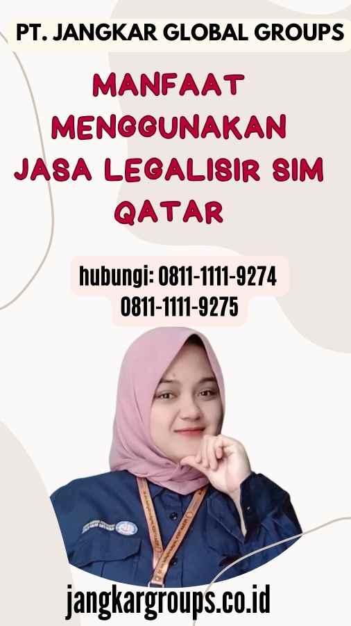 Manfaat Menggunakan Jasa Legalisir SIM Qatar