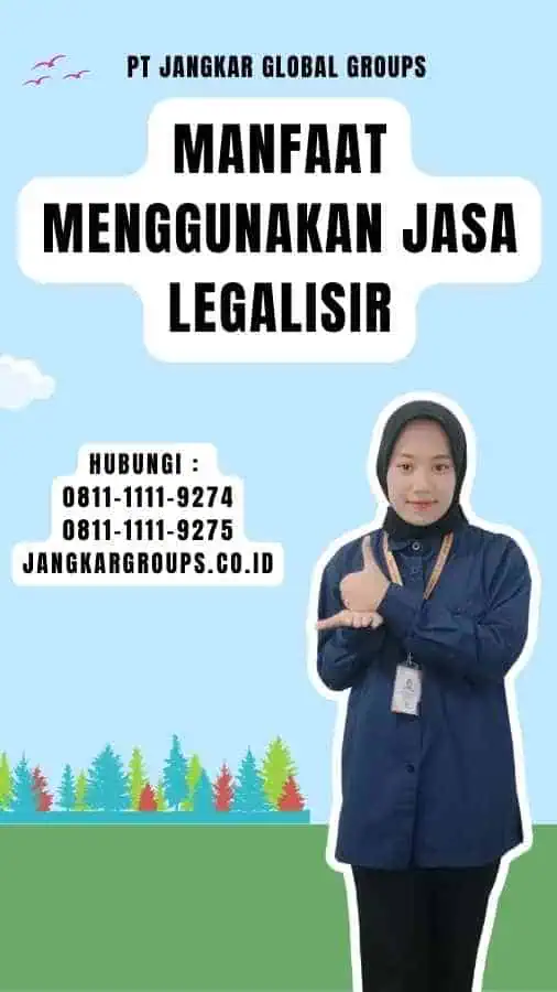 Manfaat Menggunakan Jasa Legalisir