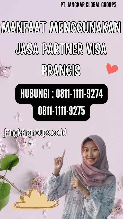 Manfaat Menggunakan Jasa Partner Visa Prancis