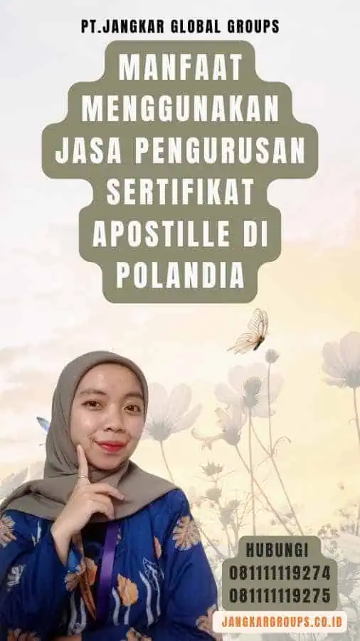 Manfaat Menggunakan Jasa Pengurusan Sertifikat Apostille di Polandia