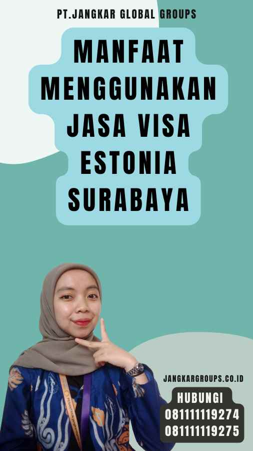 Manfaat Menggunakan Jasa VIsa Estonia Surabaya