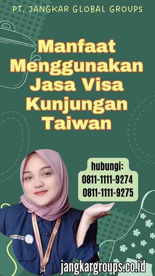 Manfaat Menggunakan Jasa Visa Kunjungan Taiwan