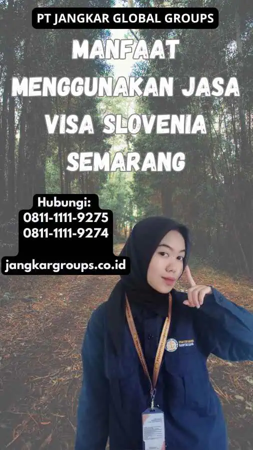 Manfaat Menggunakan Jasa Visa Slovenia Semarang