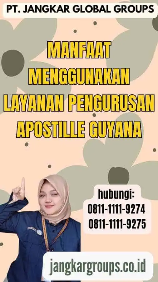 Manfaat Menggunakan Layanan Pengurusan Apostille Guyana