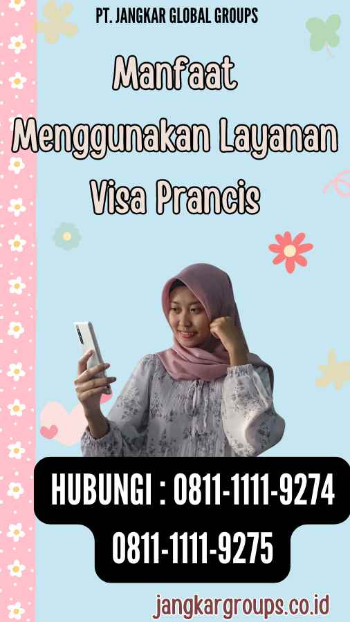 Manfaat Menggunakan Layanan Visa Prancis