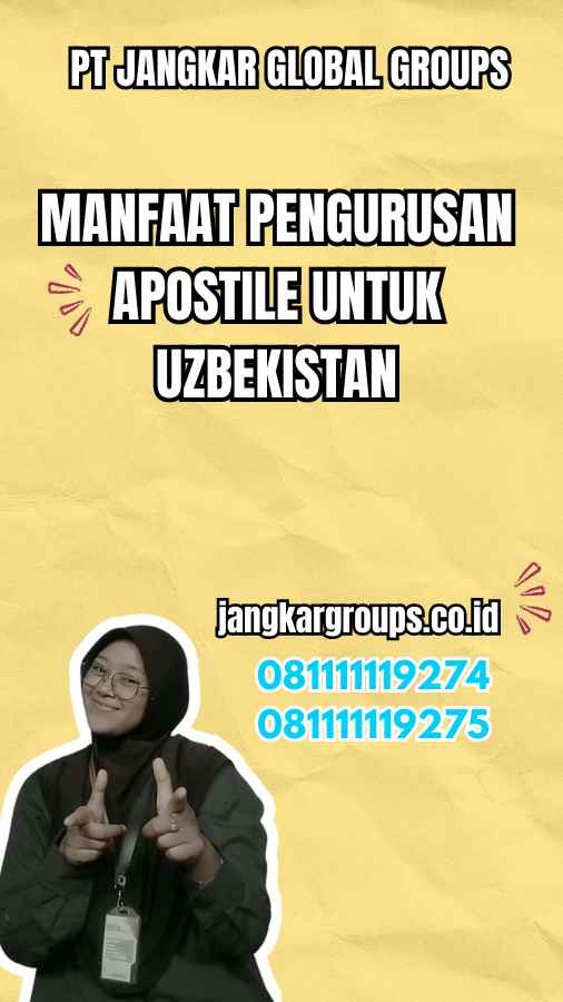 Manfaat Pengurusan Apostile untuk Uzbekistan