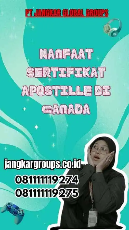 Manfaat Sertifikat Apostille di Canada