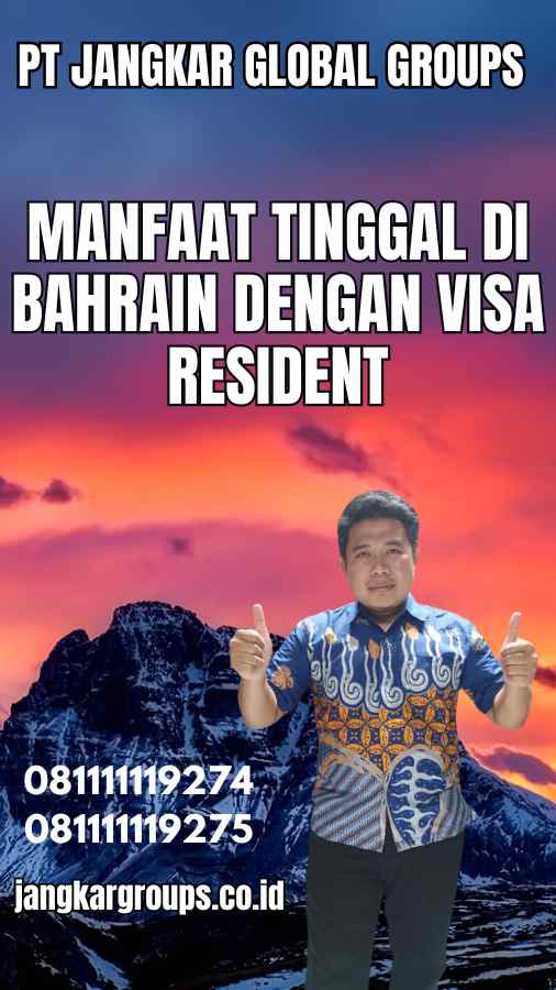 Manfaat Tinggal di Bahrain dengan Visa Resident