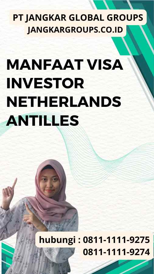 Manfaat Visa Investor Netherlands Antilles